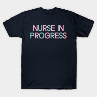 Nurse in Progress T-Shirt